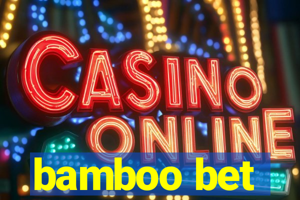 bamboo bet